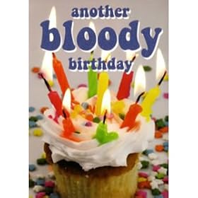Another Bloody Birthday Card