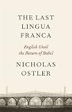 The last lingua franca : English until the return of Babel
