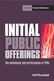 Initial public offerings : the mechanics and performance of IPOs