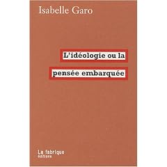 L'id�ologie ou la pens�e embarqu�e