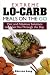 Extreme Lo-Carb Meals On The Go: Fast And Fabulous Solutions To Get You Through The Day