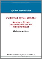 Handbuch für den privaten Personal-/ und Arbeitsvermittler: Ein Praxishandbuch