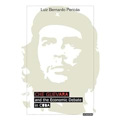 Che Guevara and the Economic Debate in Cuba