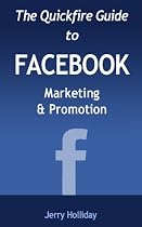Facebook Marketing and Promotion (Quickfire Guides)-From Free Kindle Books Library Click to Download Free Kindle Book -> Facebook Marketing and Promotion (Quickfire Guides)