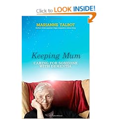 Keeping Mum: Caring for Someone with Dementia