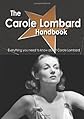 The Carole Lombard Handbook - Everything you need to know about Carole Lombard