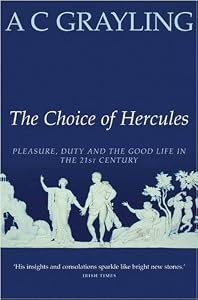 Image of The Choice of Hercules: Pleasure, Duty and the Good Life in the 21st Century