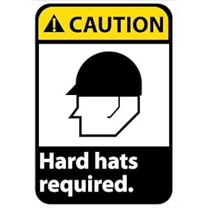 CAUTION HARD HATS REQUIRED 10X7 RIGID PLASTIC