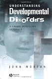 Understanding Developmental Disorders: A Causal Modelling Approach (Cognitive Development)