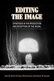 Editing the Image: Strategies in the Production and Reception of the Visual (Conference on Editorial Problems)