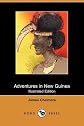 Adventures in New Guinea