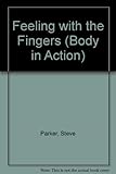 Feeling with the fingers