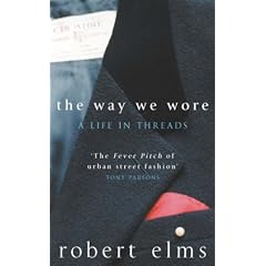 The Way We Wore: A Life in Threads