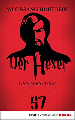 Der Hexer 57: Geistersturm. Roman (German Edition)