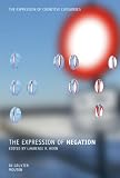 The Expression of Negation (The Expression of Cognitive Categories)