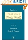 Handbook of Multicultural Mental Health: Assessment and Treatment of Diverse Populations