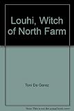Louhi : witch of North Farm : a story from Finland's epic poem the Kalevala