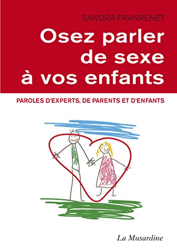 Osez parler de sexe à vos enfants (Osez...) (French Edition)
