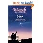 Wunschkalender 2009: Tr�ume k�nnen wahr werden!