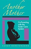 Another Mother: Co-Parenting with the Foster Care System