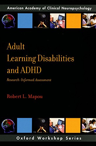 Adult Learning Disabilities and ADHD: Research-Informed Assessment (AACN Workshop Series)