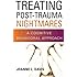 Treating Post-Trauma Nightmares: A Cognitive Behavioral Approach