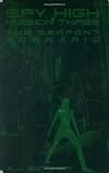 Spy High Mission Three: The Serpent Scenario (Spy High (Little Brown and Company))