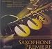 Classical Music : Saxophone Premiere:The Saxophone Music of Sherwood Shaffer