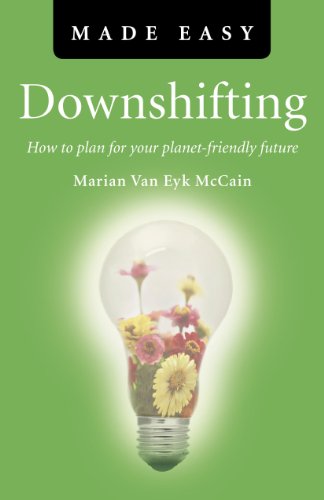 Downshifting Made Easy: How to plan for your planet-friendly future
