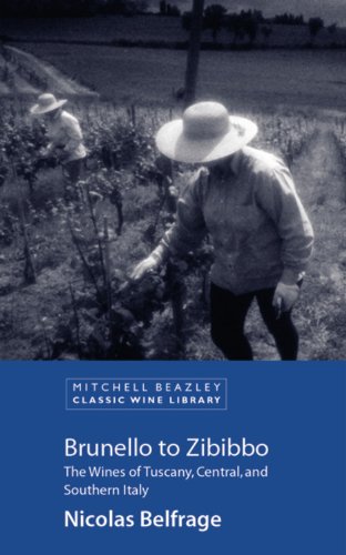 Brunello to Zibibbo: The Wines of Tuscany, Central and Southern Italy