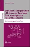 Review Springer  / Extraction and Exploitation of Intensional Knowledge from Heterogeneous Information Sources: Semi-Automatic Approaches and Tools (Lecture Notes in Computer Science)