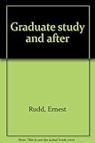 Graduate study and after