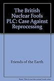 The case against reprocessing