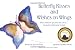Butterfly Kisses and Wishes on Wings: When someone you love has cancer...a hopeful, helpful book for kids