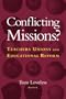 Conflicting Missions?: Teachers Unions and Educational Reform