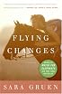 Flying Changes: A Novel by Sara Gruen