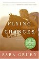 Flying Changes: A Novel by Sara Gruen