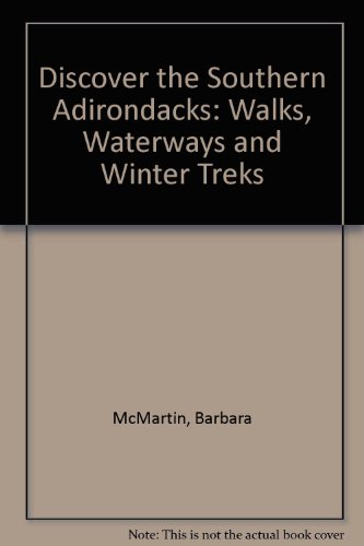 discover the southern adirondacks walks waterways and winter treks discover the adirondacks series