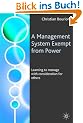 A Management System Exempt from Power: Learning to Manage with Consideration for Others