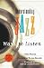 Understanding Jazz: Ways to Listen