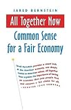 All Together Now: Common Sense for a Fair Economy (BK Currents (Paperback))