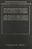Stock market crashes and speculative manias