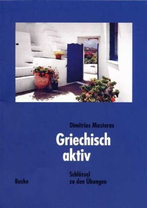 Griechisch aktiv. L�sungsheft