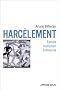 Harc�lement : Famille, institution, entreprise