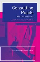 Consulting Pupils: What's in It for Schools?