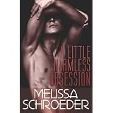 A Little Harmless Obsession ~ Melissa Schroeder