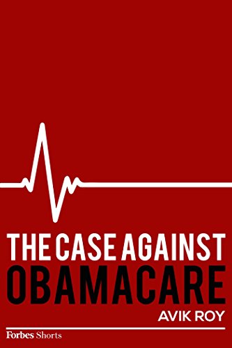 The Case Against Obamacare