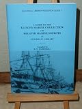 A guide to the Lloyd's marine collection and related marine resources at Guildhall Library