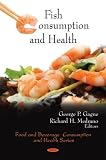 Fish Consumption and Health (Food and Beverage Consumption and Health)