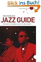 The Penguin Jazz Guide: The History of the Music in the 1000 Best Albums: The History of the Music in the 1001 Best Albums